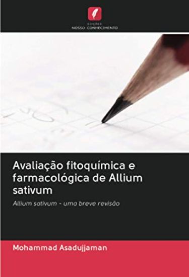 Avaliação fitoquímica e farmacológica de Allium sativum