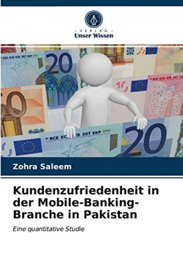 Kundenzufriedenheit in der Mobile-Banking-Branche in Pakistan