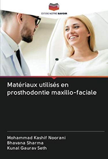 Matériaux utilisés en prosthodontie maxillo-faciale – Mohammad Kashif Noorani, kirjan kansikuva