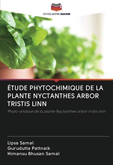 ÉTUDE PHYTOCHIMIQUE DE LA PLANTE NYCTANTHES ARBOR TRISTIS LINN