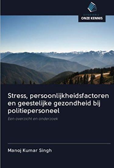 Stress, persoonlijkheidsfactoren en geestelijke gezondheid bij politiepersoneel