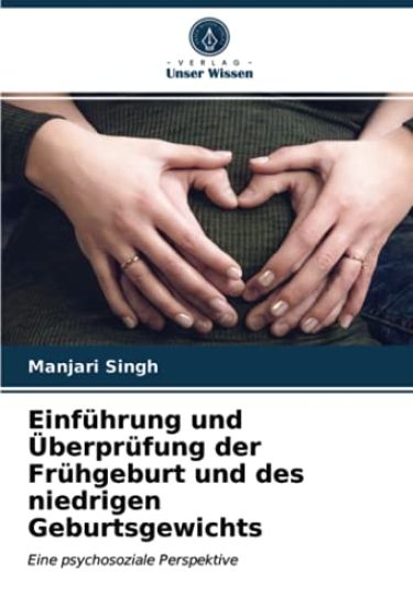 Einführung und Überprüfung der Frühgeburt und des niedrigen Geburtsgewichts