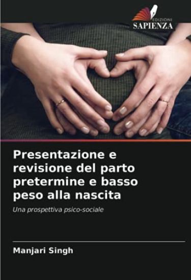 Presentazione e revisione del parto pretermine e basso peso alla nascita