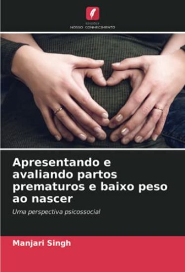 Apresentando e avaliando partos prematuros e baixo peso ao nascer