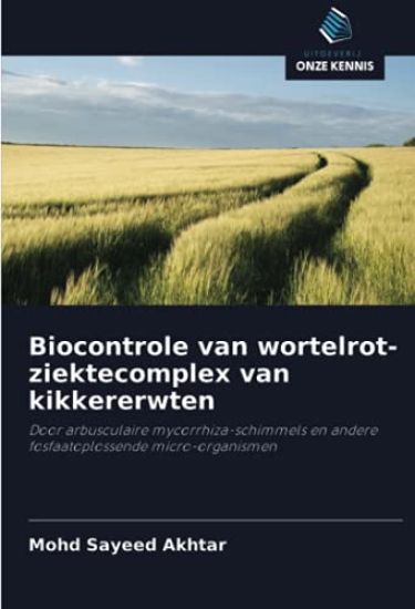 Biocontrole van wortelrot-ziektecomplex van kikkererwten