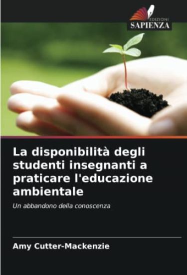 La disponibilità degli studenti insegnanti a praticare l'educazione ambientale