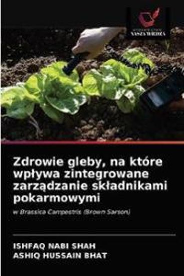 Zdrowie gleby, na które wplywa zintegrowane zarzadzanie skladnikami pokarmowymi