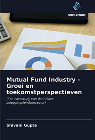 Mutual Fund Industry - Groei en toekomstperspectieven