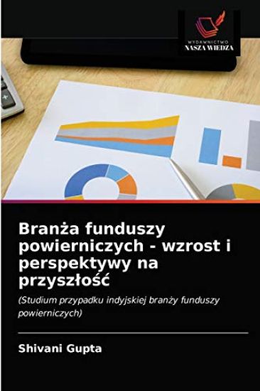 Branza funduszy powierniczych - wzrost i perspektywy na przyszlosc