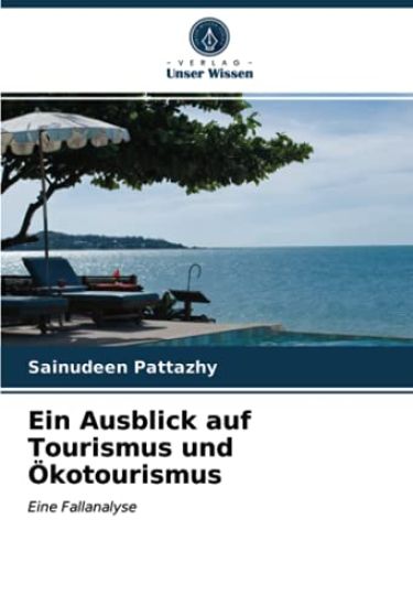 Ein Ausblick auf Tourismus und Ökotourismus