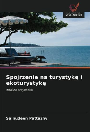 Spojrzenie na turystyk¿ i ekoturystyk¿