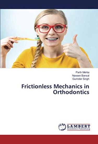 Frictionless Mechanics in Orthodontics