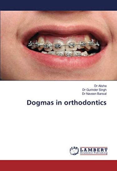 Dogmas in orthodontics