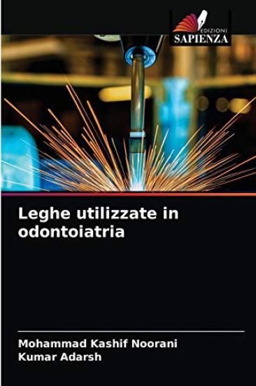 Leghe utilizzate in odontoiatria – Mohammad Kashif Noorani, kirjan kansikuva