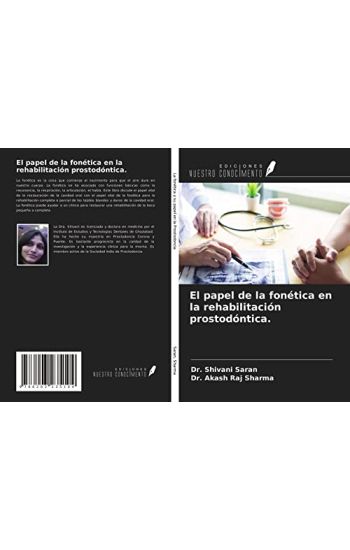 El papel de la fonética en la rehabilitación prostodóntica.