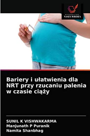 Bariery i u¿atwienia dla NRT przy rzucaniu palenia w czasie ci¿¿y