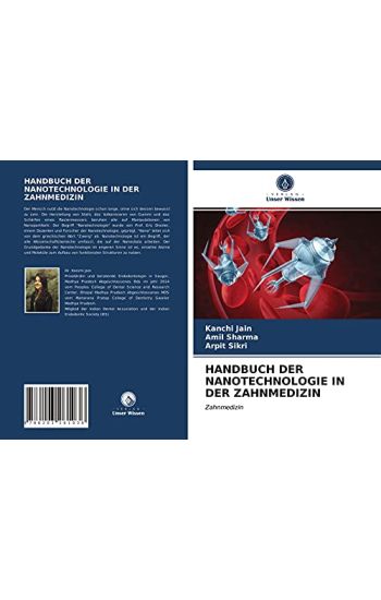 HANDBUCH DER NANOTECHNOLOGIE IN DER ZAHNMEDIZIN