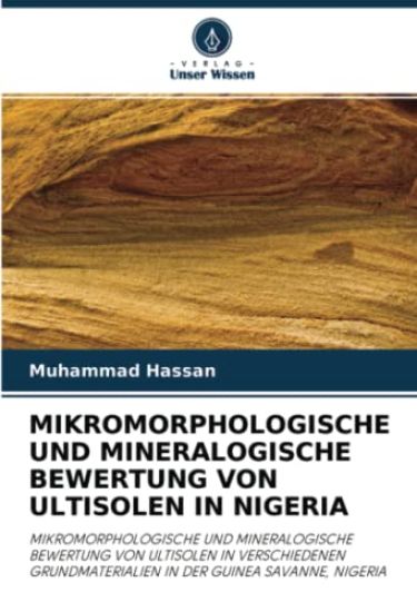 MIKROMORPHOLOGISCHE UND MINERALOGISCHE BEWERTUNG VON ULTISOLEN IN NIGERIA
