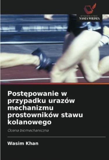 Post¿powanie w przypadku urazów mechanizmu prostowników stawu kolanowego – Wasim Khan, kirjan kansikuva