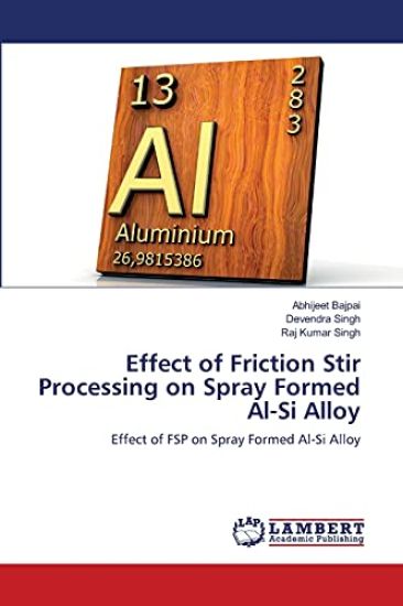 Effect of Friction Stir Processing on Spray Formed Al-Si Alloy