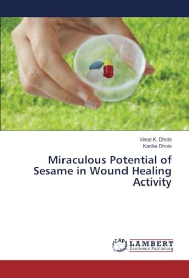 Miraculous Potential of Sesame in Wound Healing Activity
