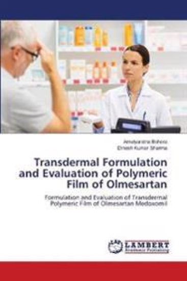 Transdermal Formulation and Evaluation of Polymeric Film of Olmesartan – Amulyaratna Behera, kirjan kansikuva