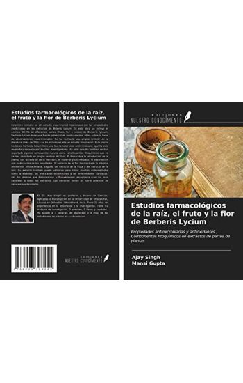 Estudios farmacológicos de la raíz, el fruto y la flor de Berberis Lycium