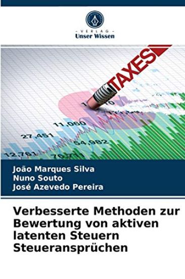 Verbesserte Methoden zur Bewertung von aktiven latenten Steuern Steueransprüchen