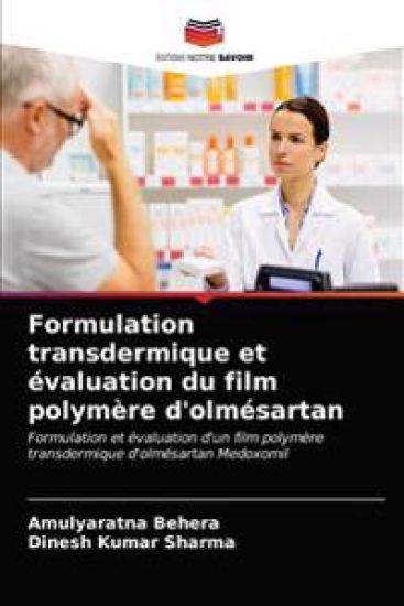 Formulation transdermique et évaluation du film polymère d'olmésartan – Amulyaratna Behera, kirjan kansikuva