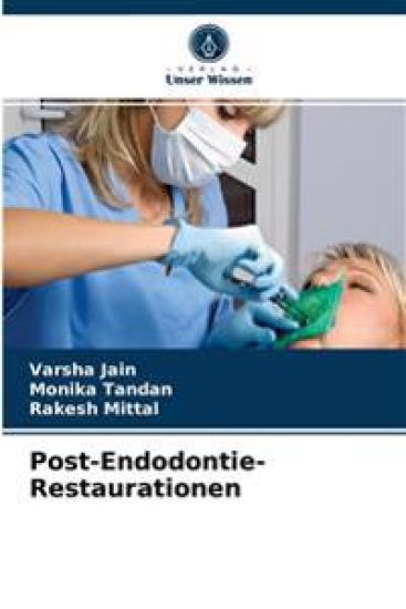 Post-Endodontie-Restaurationen