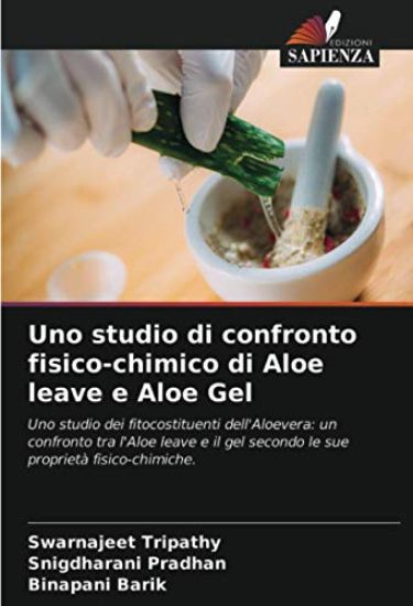 Uno studio di confronto fisico-chimico di Aloe leave e Aloe Gel