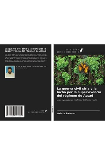 La guerra civil siria y la lucha por la supervivencia del régimen de Assad