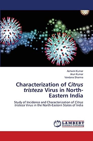 Characterization of Citrus tristeza Virus in North-Eastern India – Ashwini Kumar, kirjan kansikuva