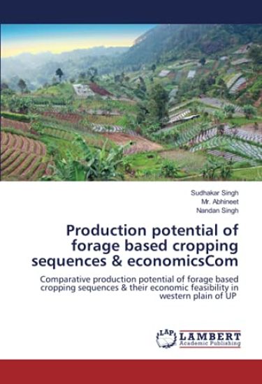 Production potential of forage based cropping sequences & economicsCom