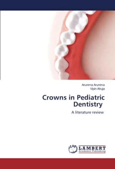 Crowns in Pediatric Dentistry
