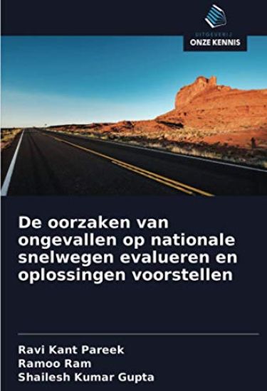 De oorzaken van ongevallen op nationale snelwegen evalueren en oplossingen voorstellen