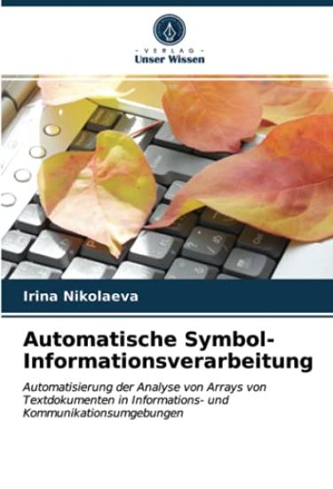 Automatische Symbol-Informationsverarbeitung – Irina Nikolaeva, kirjan kansikuva