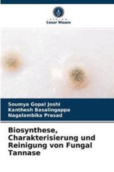 Biosynthese, Charakterisierung und Reinigung von Fungal Tannase