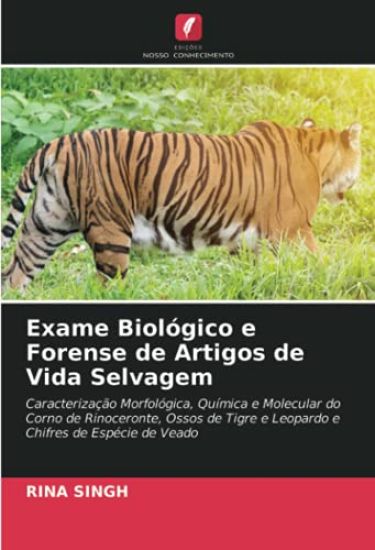 Exame Biológico e Forense de Artigos de Vida Selvagem