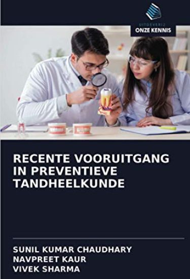 RECENTE VOORUITGANG IN PREVENTIEVE TANDHEELKUNDE