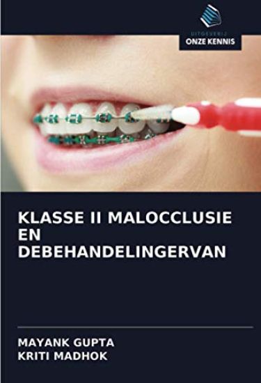 KLASSE II MALOCCLUSIE EN DEBEHANDELINGERVAN