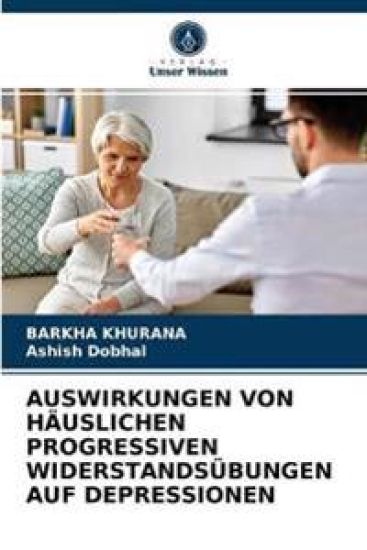 Auswirkungen Von Häuslichen Progressiven Widerstandsübungen Auf Depressionen