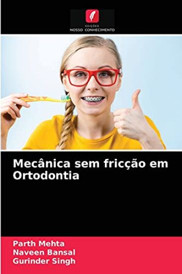 Mecânica sem fricção em Ortodontia
