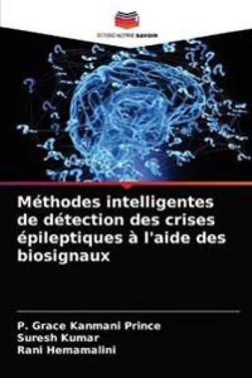 Méthodes intelligentes de détection des crises épileptiques à l'aide des biosignaux