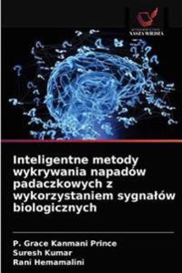 Inteligentne metody wykrywania napadów padaczkowych z wykorzystaniem sygnalów biologicznych
