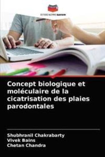 Concept biologique et moléculaire de la cicatrisation des plaies parodontales