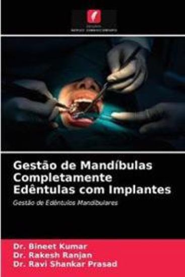 Gestão de Mandíbulas Completamente Edêntulas com Implantes