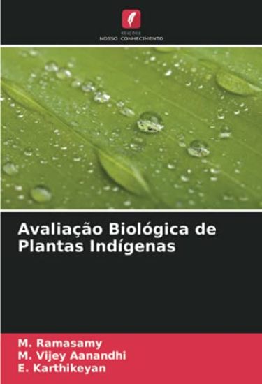 Avaliação Biológica de Plantas Indígenas
