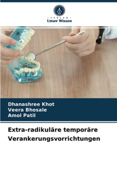 Extra-radikuläre temporäre Verankerungsvorrichtungen
