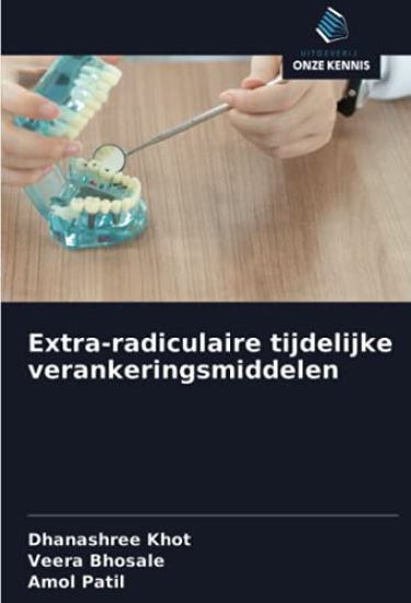 Extra-radiculaire tijdelijke verankeringsmiddelen